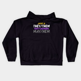 Just A They/Them Out Causing May/Hem Kids Hoodie